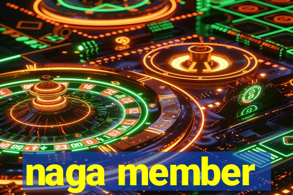 naga member